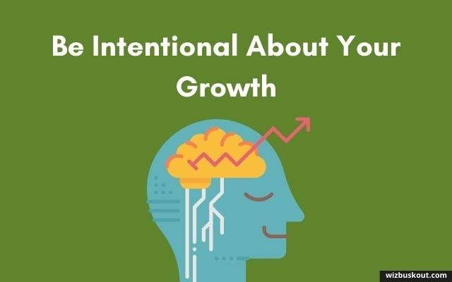 Be Intentional About Your Growth