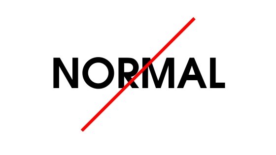 don't be normal