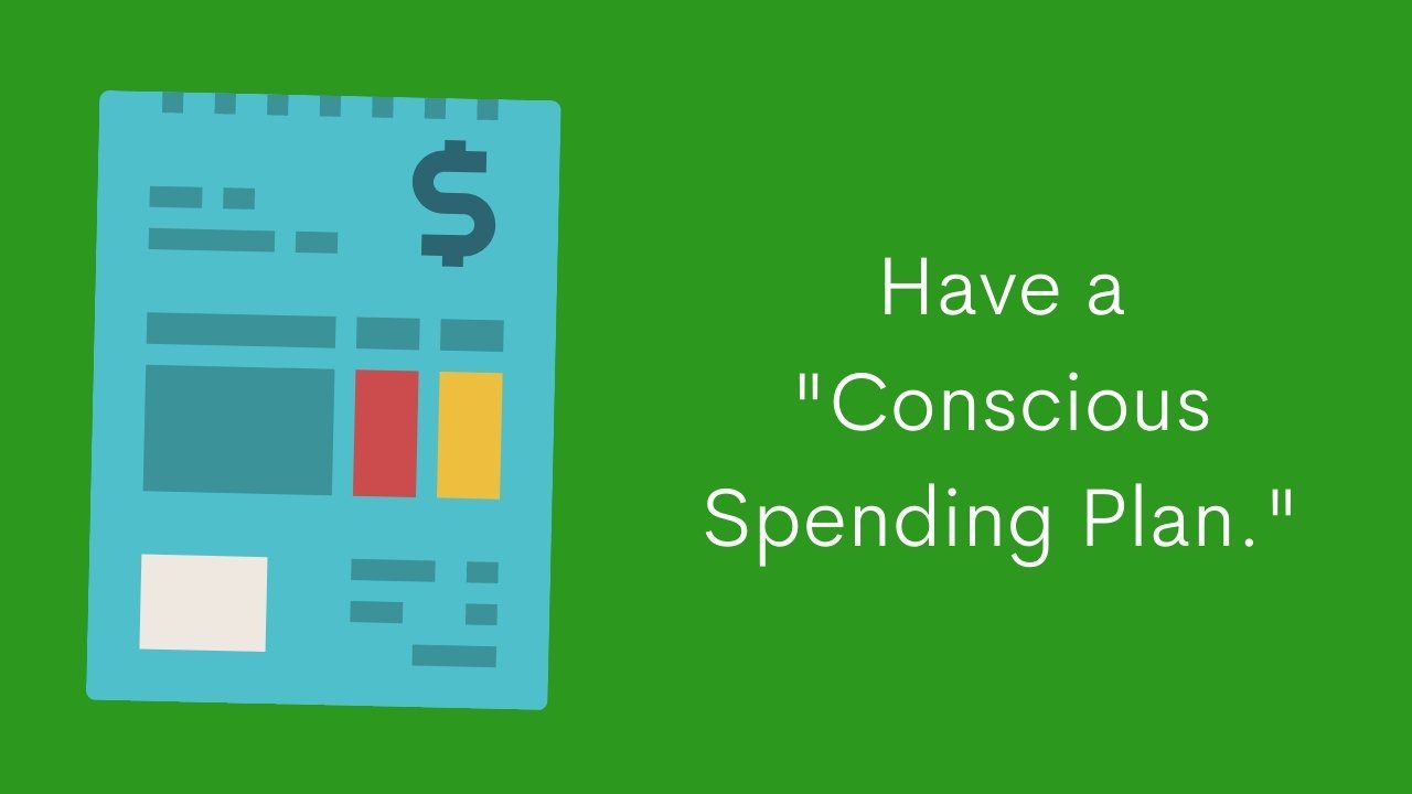 have a conscious spending plan